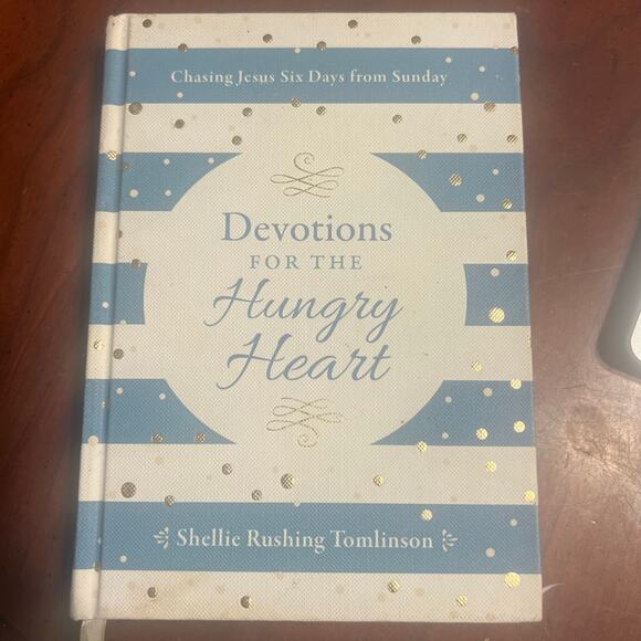 Devotions For The Hungry Heart Shellie Rushing Tomlinson Hardcover Like New - Picture 1 of 5